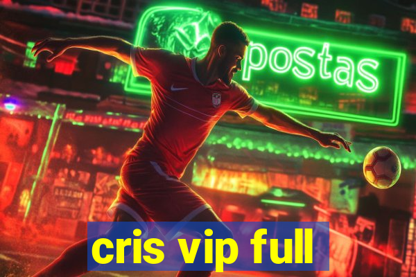 cris vip full